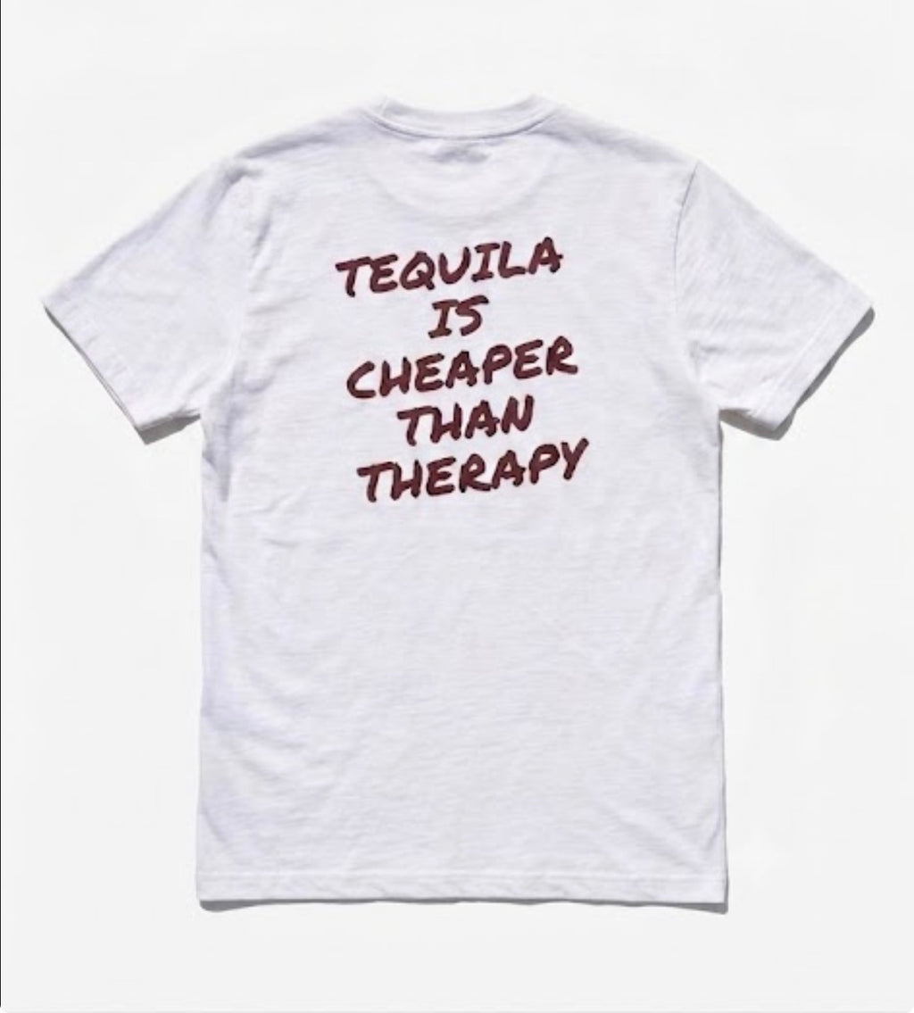 Tequila is cheaper than therapy