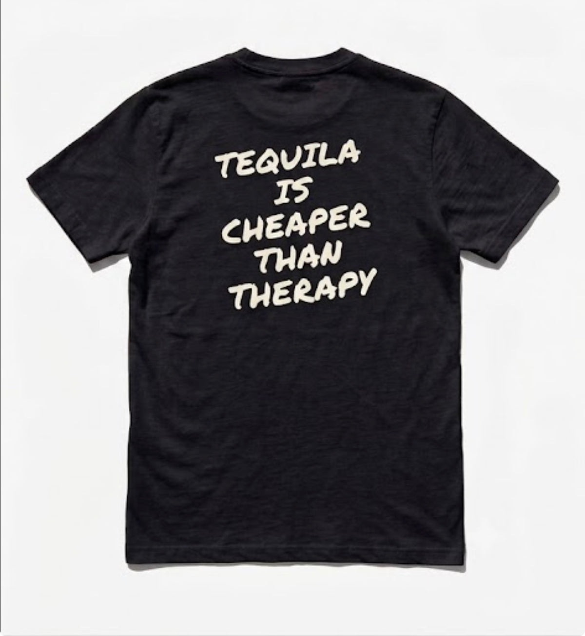 Tequila is cheaper than therapy