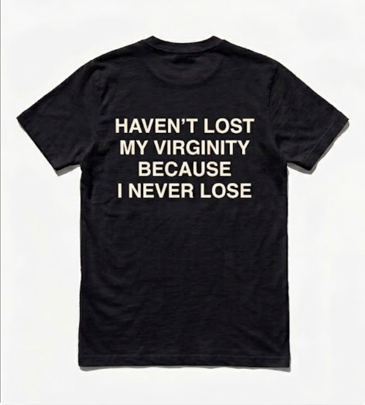 Haven't lost my virginity because I never lose