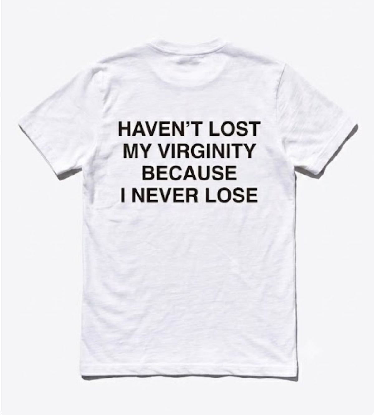 Haven't lost my virginity because I never lose